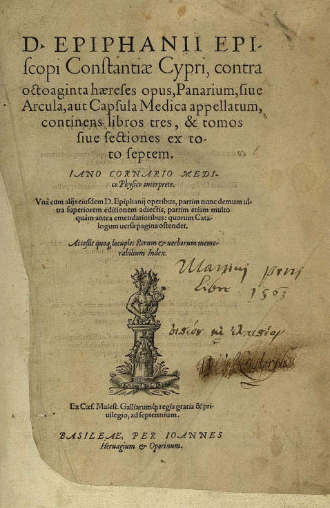  Epiphanius - Contra octoaginta haereses opus (1563)