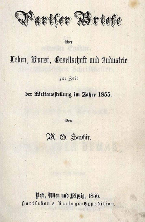 Moritz Gottlieb Saphir - Pariser Briefe. 1856.
