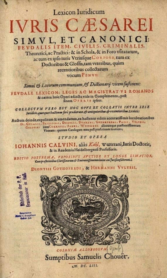 Johannes Calvin - Lexicon Iuridicum Iuris Caesarei. 1653