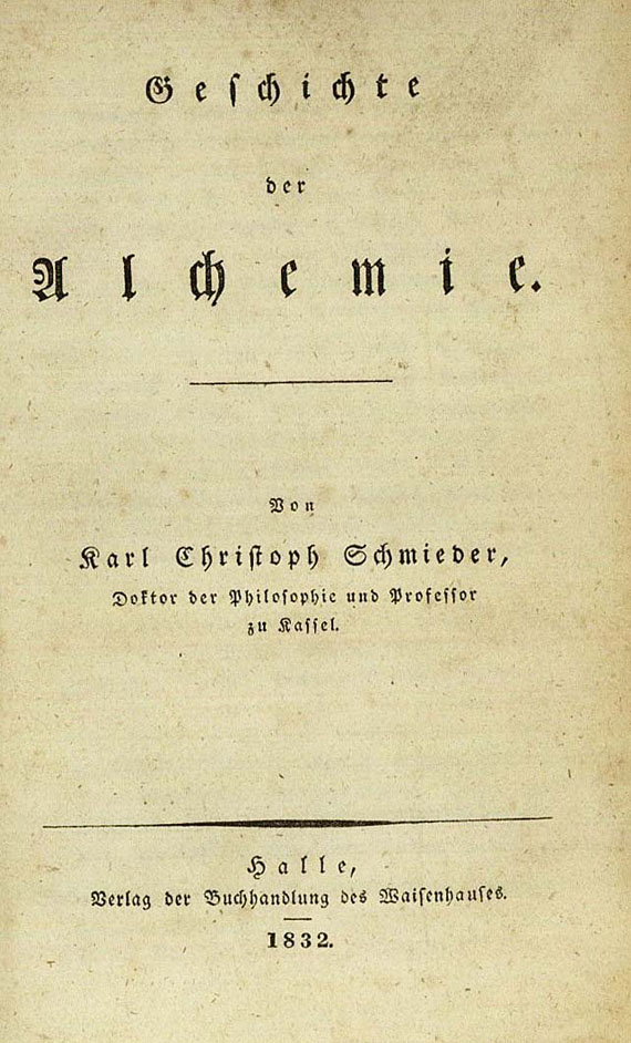 Okkulta - Schmieder, Karl Christoph, Geschichte der Alchemie. 1832.