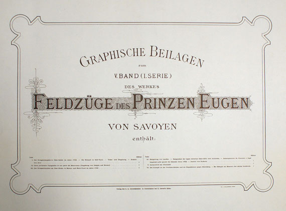   - Feldzüge des Prinzen Eugen von Savoyen. Graph. Beilagen. 1881-1892.