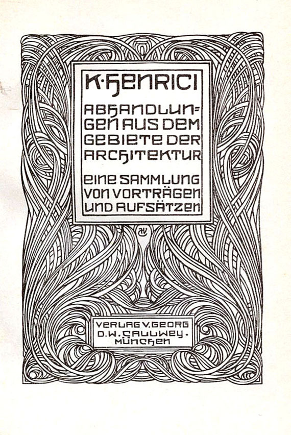 Karl Henrici - Abhandlungen aus dem Gebiete der Architektur. 1905.