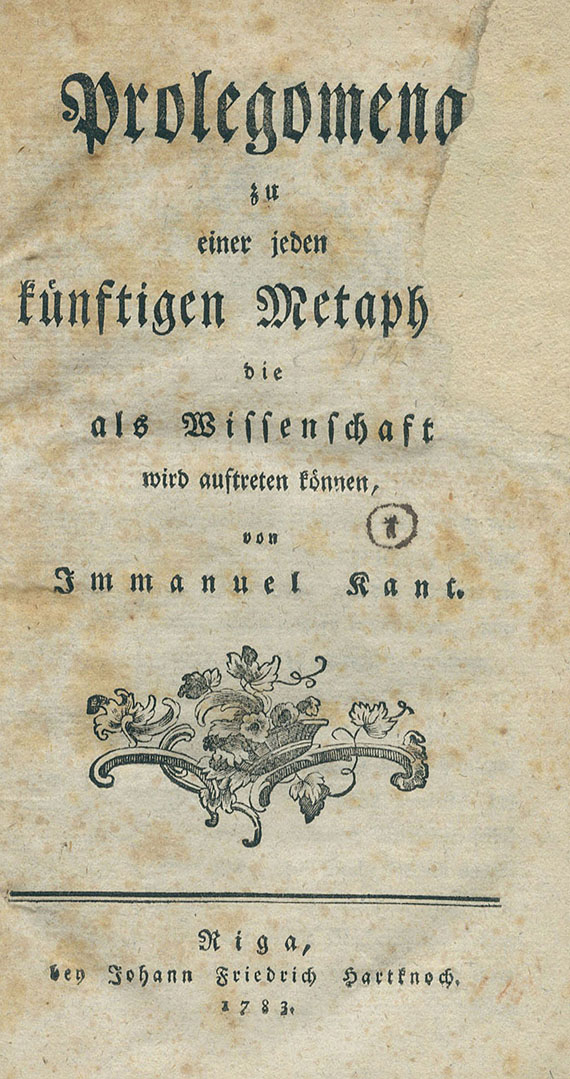 Immanuel Kant - Prolegomena. 1783 - Dabei: Ders., Grundlegung zur Metaphysik. 1785