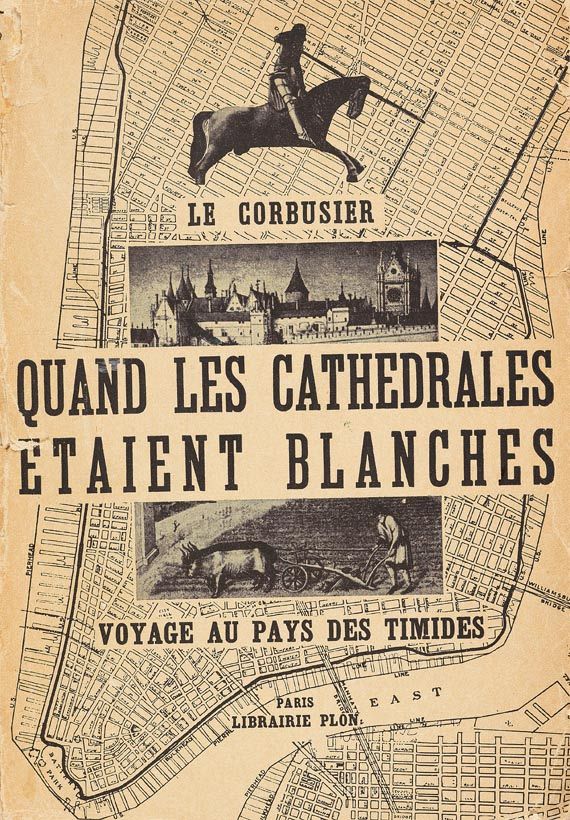  Le Corbusier - Quand les Cathedrales. 1937.