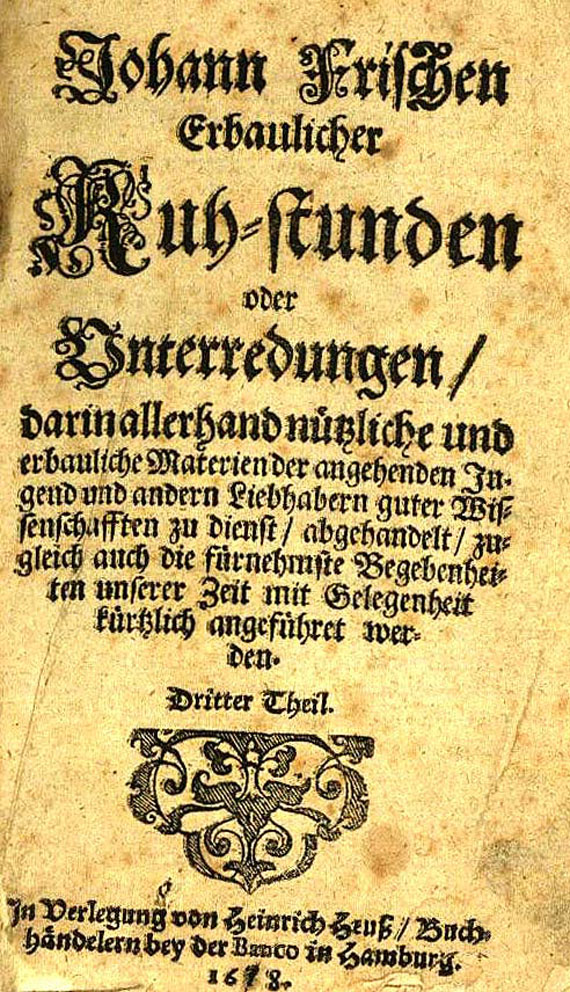 Johann Frisch - Erbaulicher Ruh-Stunden, Tl. 3, 1678.