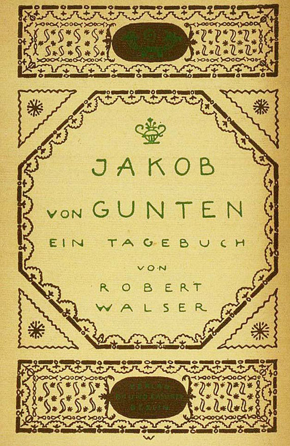 Robert Walser - Poetenleben, 1918 + Jakob. v. Gunten (1909) + Kleine Prosa (1917). Zus. 3 Tle. - 