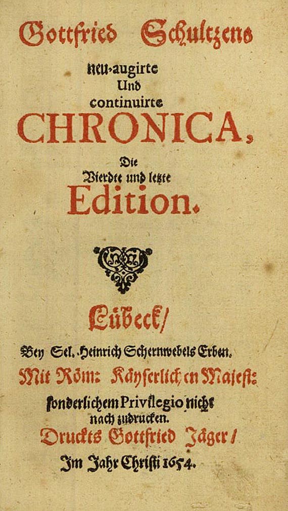 Gottfried Schultze - Chronica. 1654 - Dabei: Behrens, Topographie von Lübeck. 1856