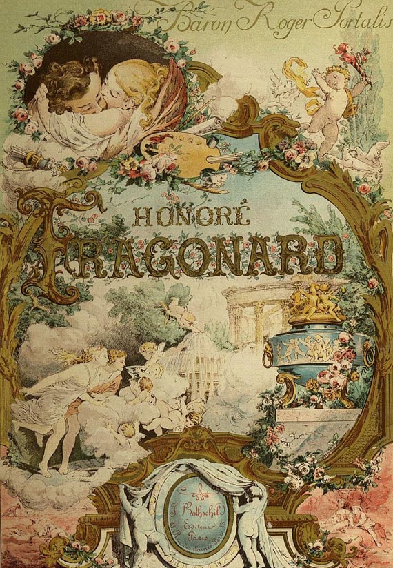 Jean-Honoré Fragonard - Portalis, Roger, Honoré Fragonard, 2 Bde. 1889.