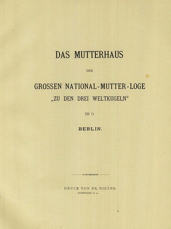  Freimaurer - Das Mutterhaus der großen National- Mutter- Loge "Zu den drei Weltkugeln". 1888.