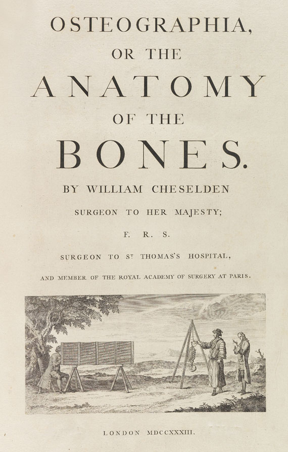 William Cheselden - Osteographia or the anatomy of the bones. 1733. - 