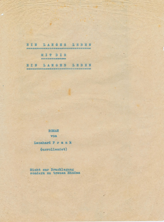 Leonhard Frank - 1 Manuskript, 1 Typoskript u. Buchausgabe. Um 1940-48. - 