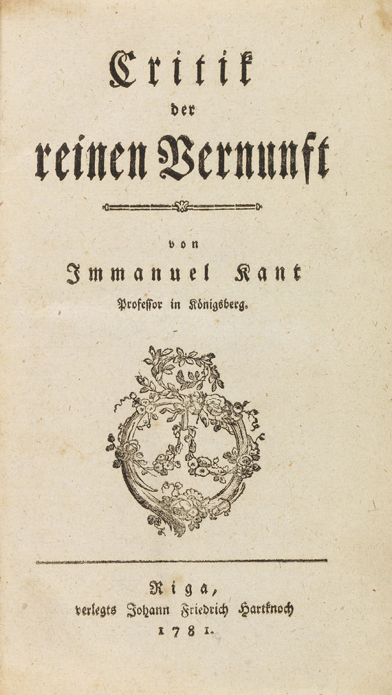 Immanuel Kant - Kritik der reinen Vernunft. 1781.